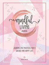 Load image into Gallery viewer, Mindful Living Journal - Growing Fond